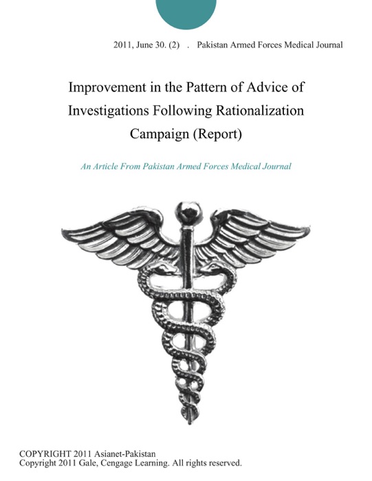 Improvement in the Pattern of Advice of Investigations Following Rationalization Campaign (Report)