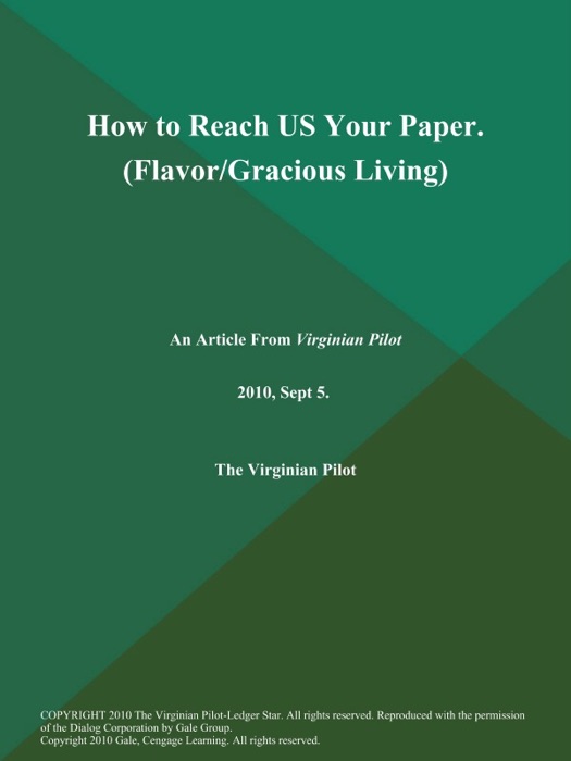 How to Reach US Your Paper (Flavor/Gracious Living)