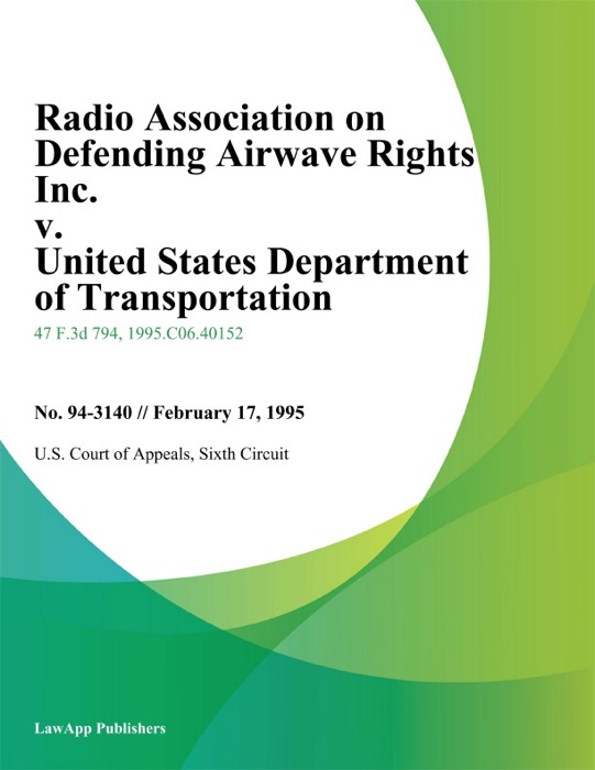 Radio Association On Defending Airwave Rights Inc. v. United States Department of Transportation