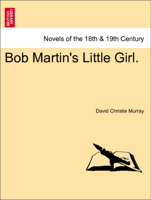 Bob Martin's Little Girl.VOL.III