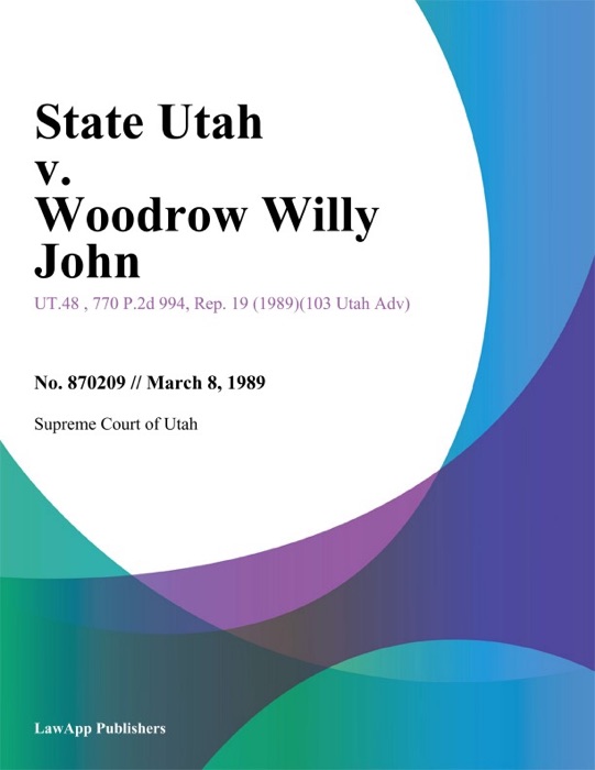 State Utah v. Woodrow Willy John