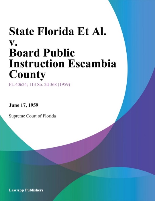 State Florida Et Al. v. Board Public Instruction Escambia County