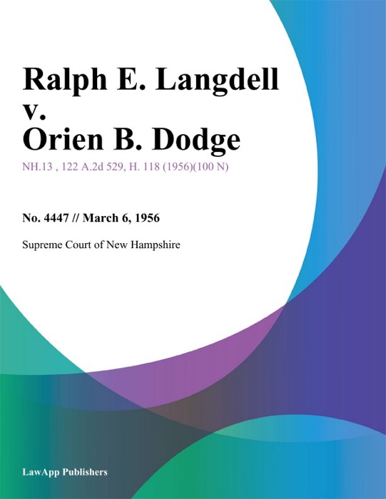 Ralph E. Langdell v. Orien B. Dodge