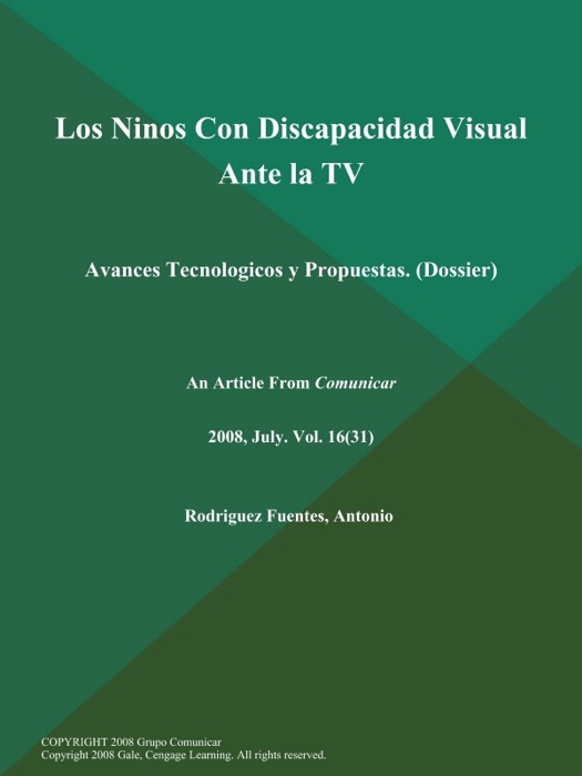 Los Ninos Con Discapacidad Visual Ante la TV: Avances Tecnologicos y Propuestas (Dossier)