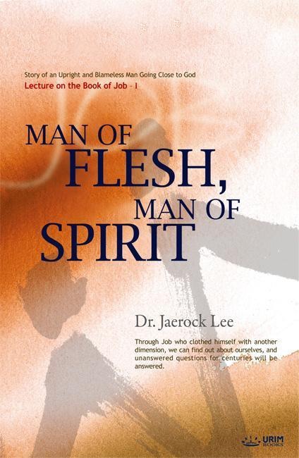 Man of Flesh, Man of Spirit I