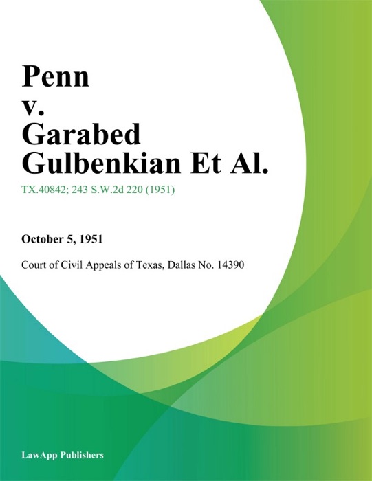 Penn v. Garabed Gulbenkian Et Al.