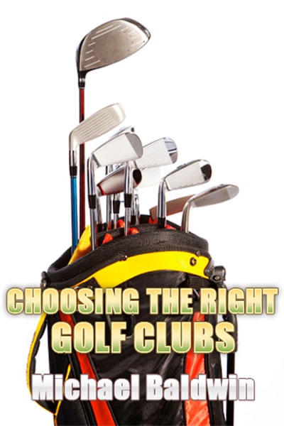 Choosing the Right Golf Clubs