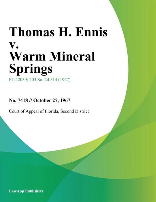 Thomas H. Ennis v. Warm Mineral Springs