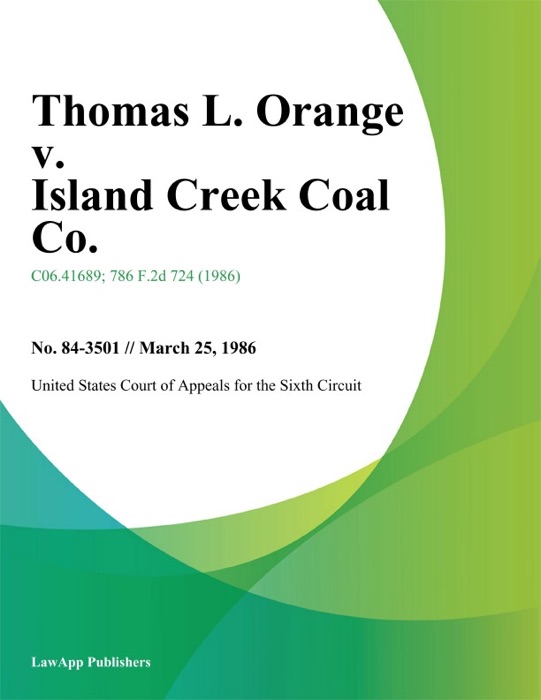 Thomas L. Orange V. Island Creek Coal Co.