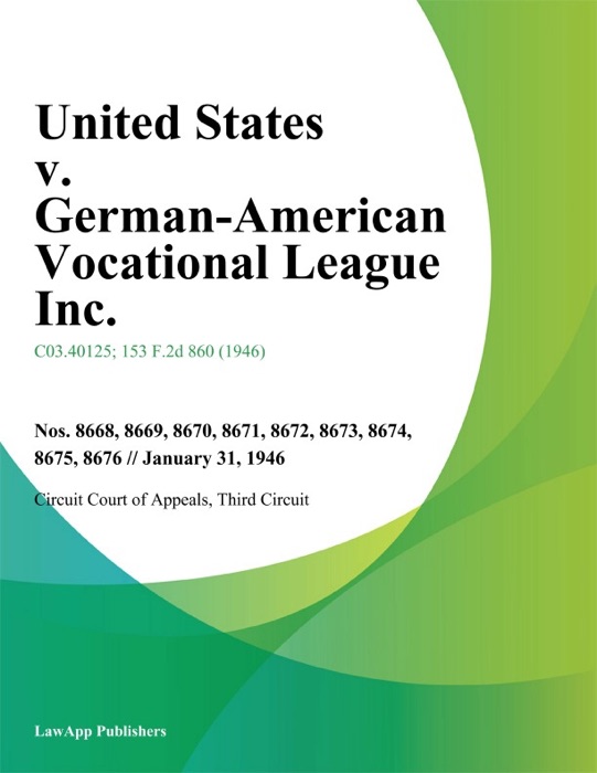 United States v. German-American Vocational League Inc.