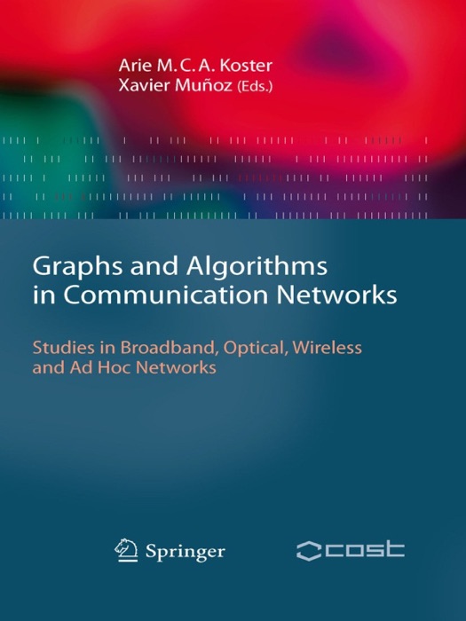 Graphs and Algorithms in Communication Networks