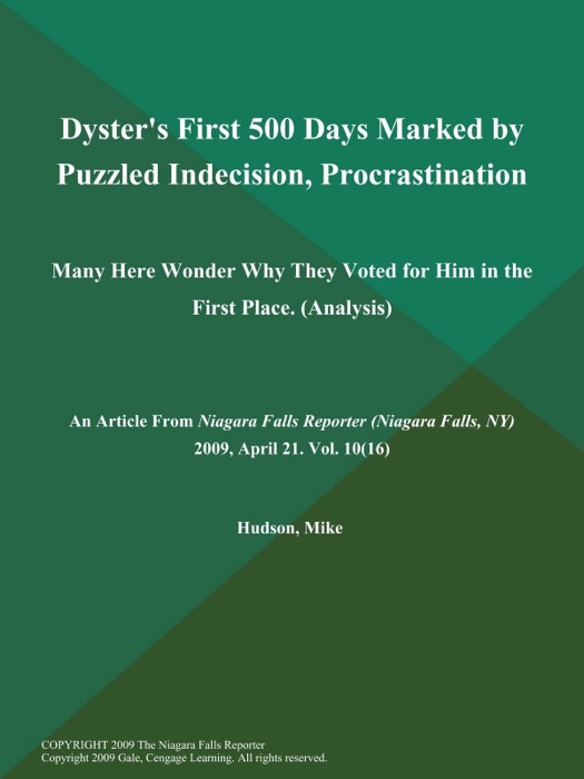 Dyster's First 500 Days Marked by Puzzled Indecision, Procrastination: Many Here Wonder Why They Voted for Him in the First Place (Analysis)