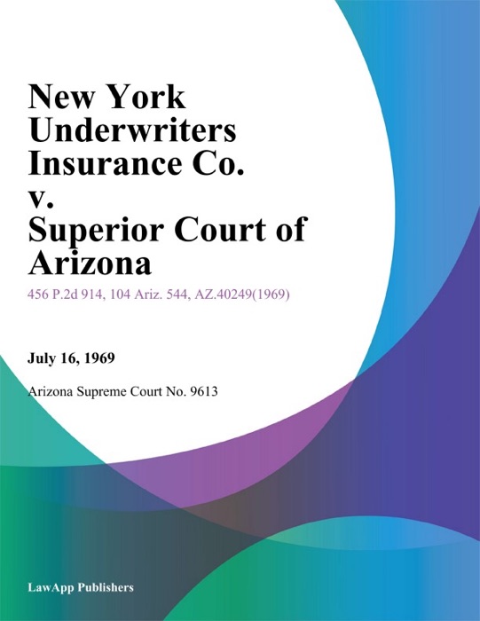 New York Underwriters Insurance Co. v. Superior Court of Arizona