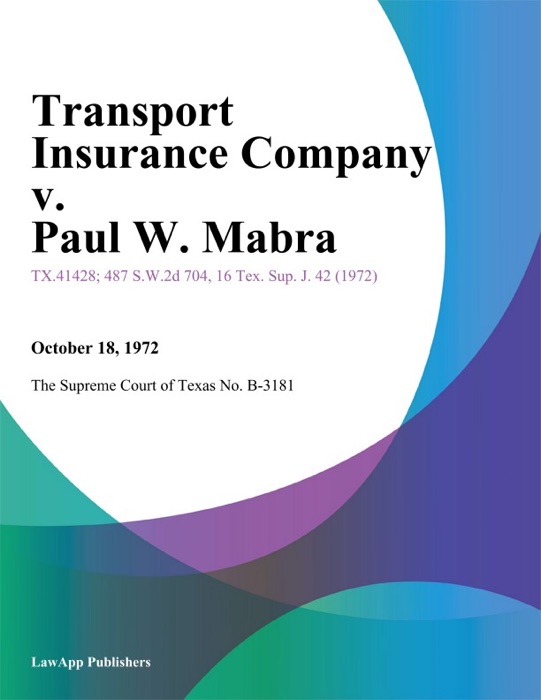 Transport Insurance Company v. Paul W. Mabra