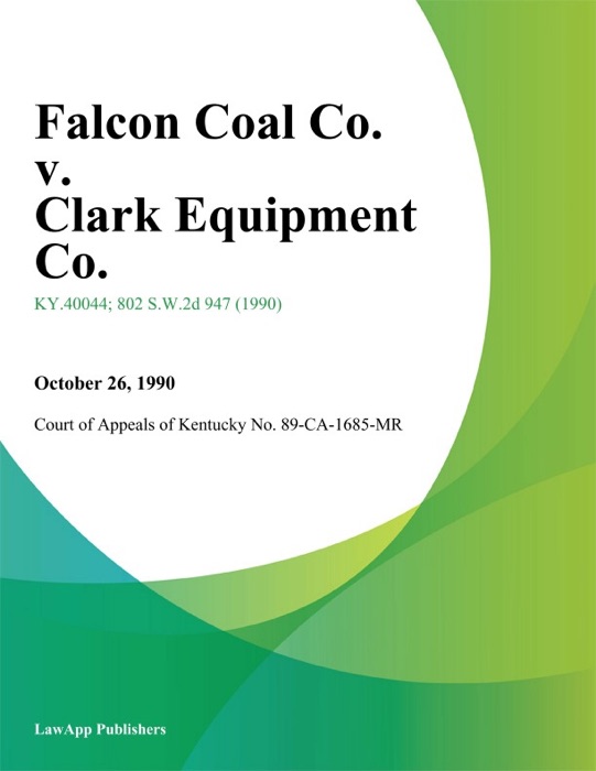 Falcon Coal Co. v. Clark Equipment Co.