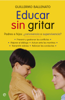 Educar sin gritar - Guillermo Ballenato