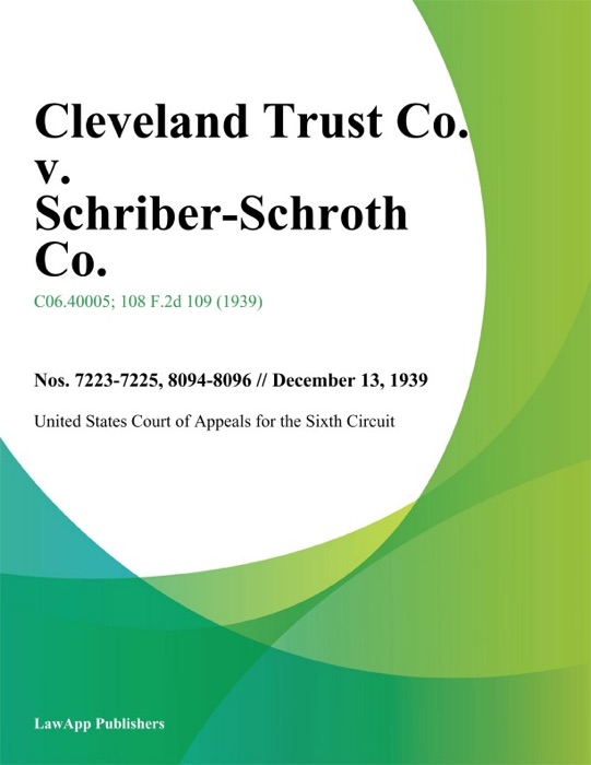 Cleveland Trust Co. v. Schriber-Schroth Co.