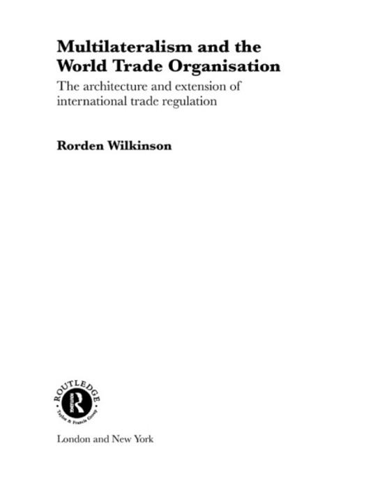 Multilateralism and the World Trade Organisation