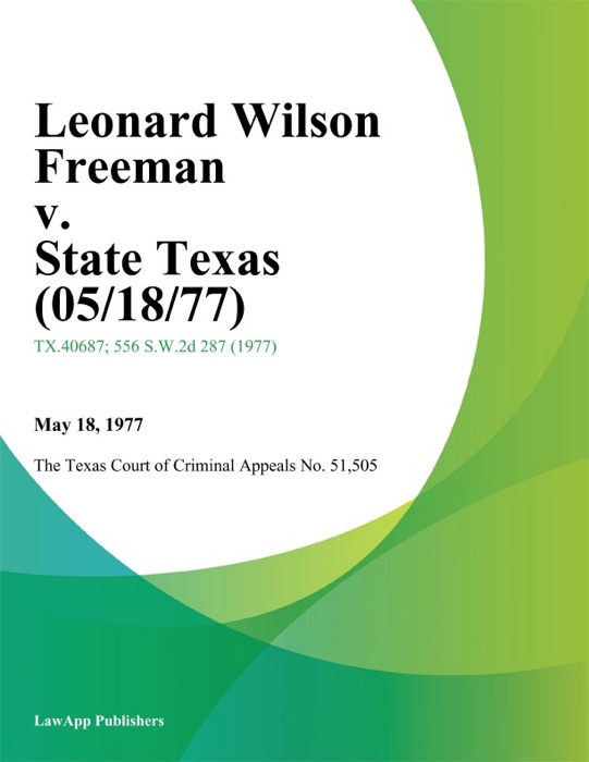 Leonard Wilson Freeman v. State Texas