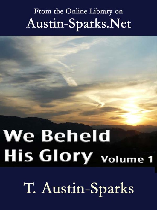 We Beheld His Glory - Volume 1