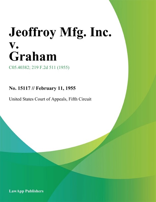 Jeoffroy Mfg. Inc. v. Graham.