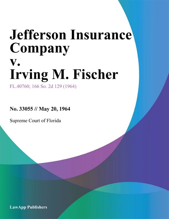 Jefferson Insurance Company v. Irving M. Fischer