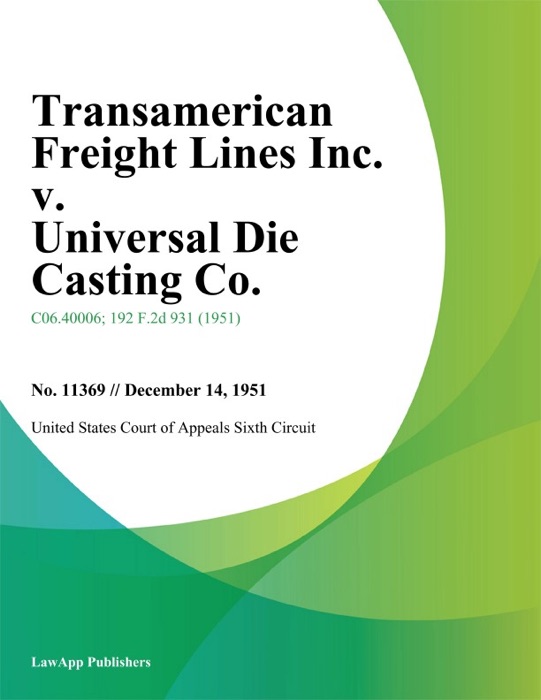 Transamerican Freight Lines Inc. v. Universal Die Casting Co.