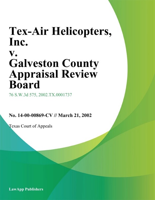 Tex-Air Helicopters, Inc. v. Galveston County Appraisal Review Board