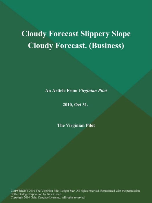 Cloudy Forecast Slippery Slope Cloudy Forecast (Business)