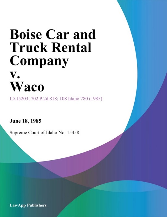 Boise Car and Truck Rental Company v. Waco