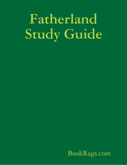 Fatherland Study Guide