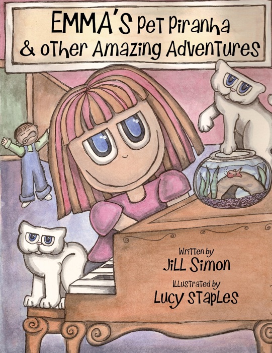 Emma's Pet Piranha & other Amazing Adventures