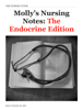 Molly’s Nursing Notes: The Endocrine Edition - Molly M. Higgins