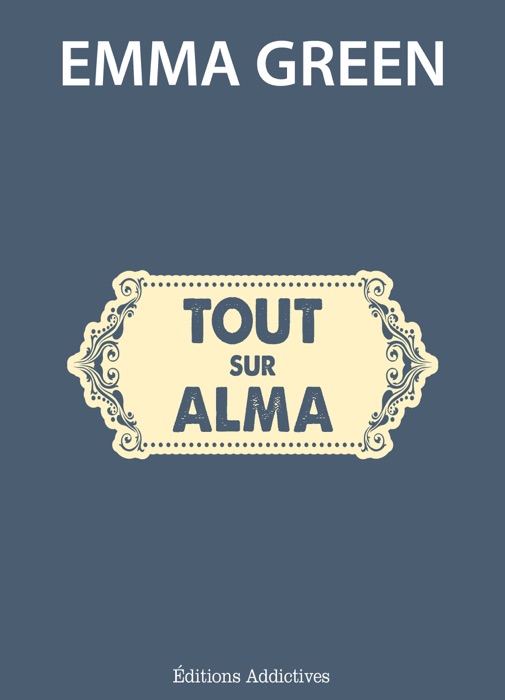 Tout sur Alma