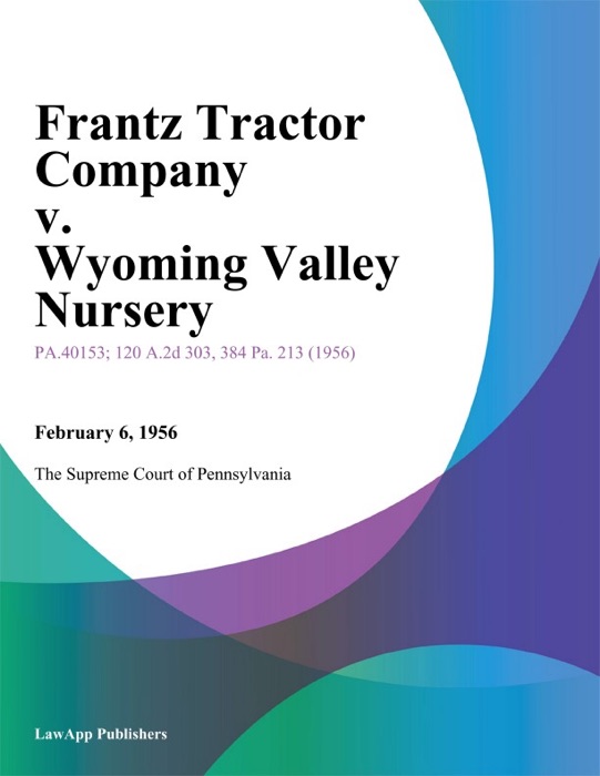 Frantz Tractor Company v. Wyoming Valley Nursery.