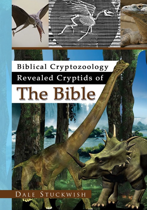 Biblical Cryptozoology Revealed Cryptids  Of The Bible