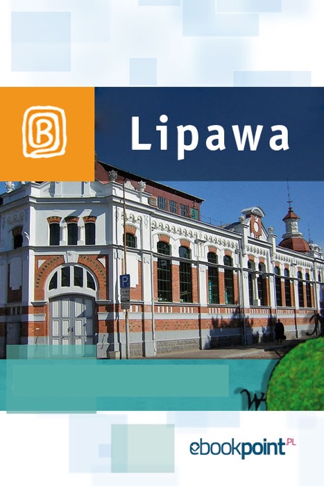 Lipawa. Miniprzewodnik