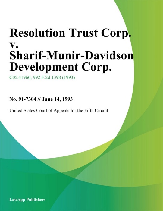 Resolution Trust Corp. v. Sharif-Munir-Davidson Development Corp.