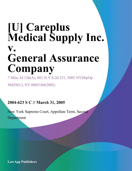 Careplus Medical Supply Inc. v. General Assurance Company