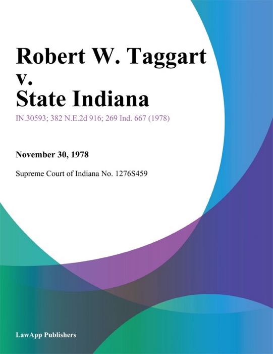 Robert W. Taggart v. State Indiana