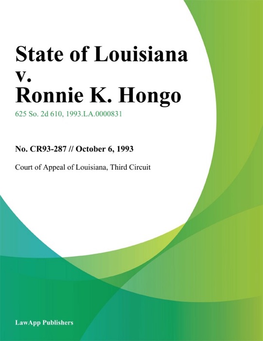 State of Louisiana v. Ronnie K. Hongo