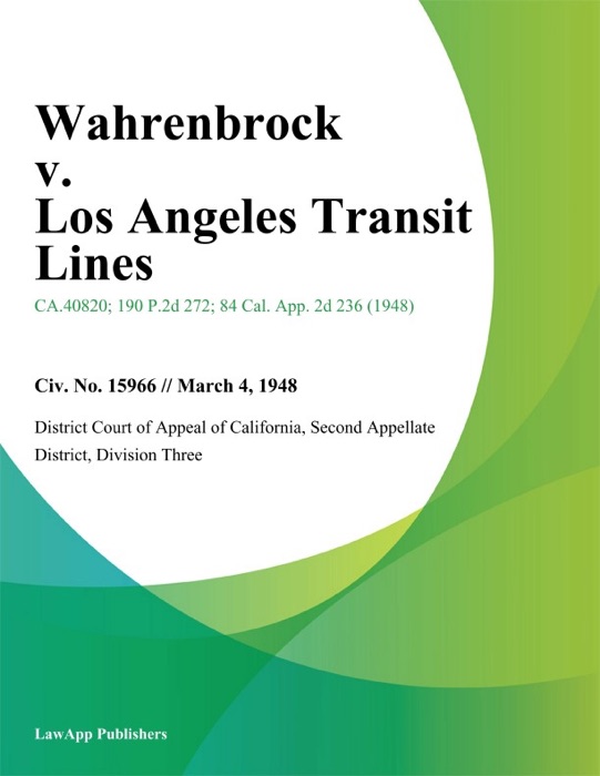 Wahrenbrock v. Los Angeles Transit Lines