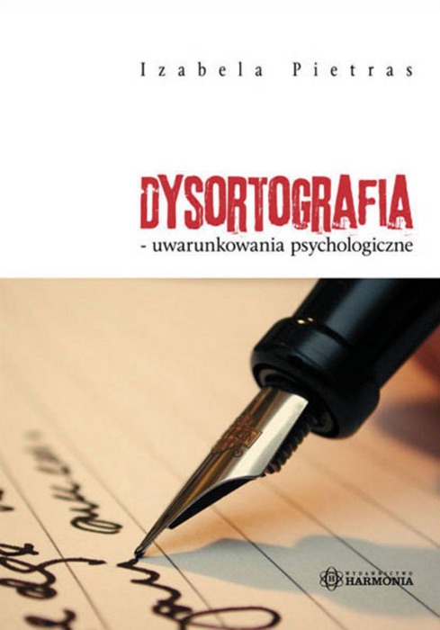 Dysortografia - uwarunkowania psychologiczne