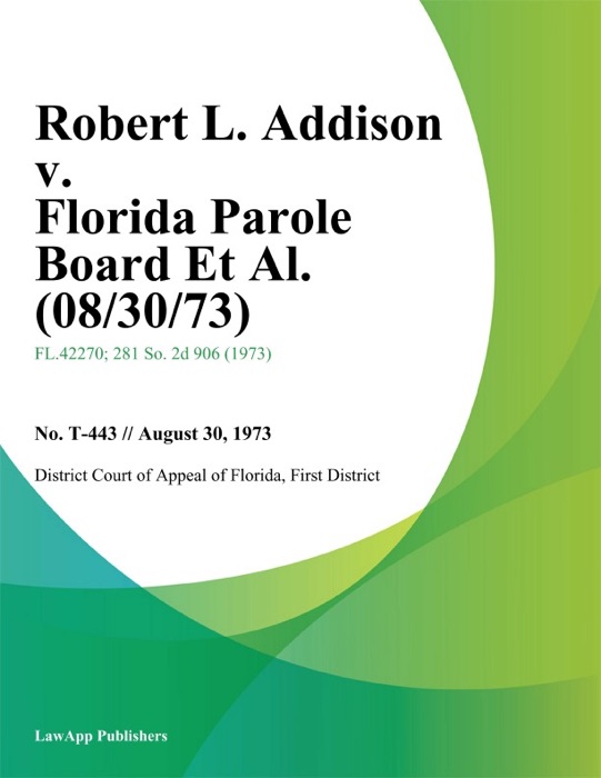 Robert L. Addison v. Florida Parole Board Et Al.