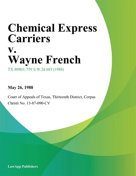 Chemical Express Carriers v. Wayne French