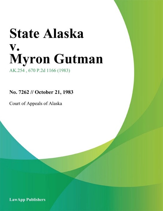 State Alaska v. Myron Gutman
