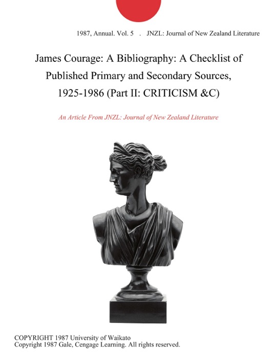 James Courage: A Bibliography: A Checklist of Published Primary and Secondary Sources, 1925-1986 (Part II: CRITICISM & C)