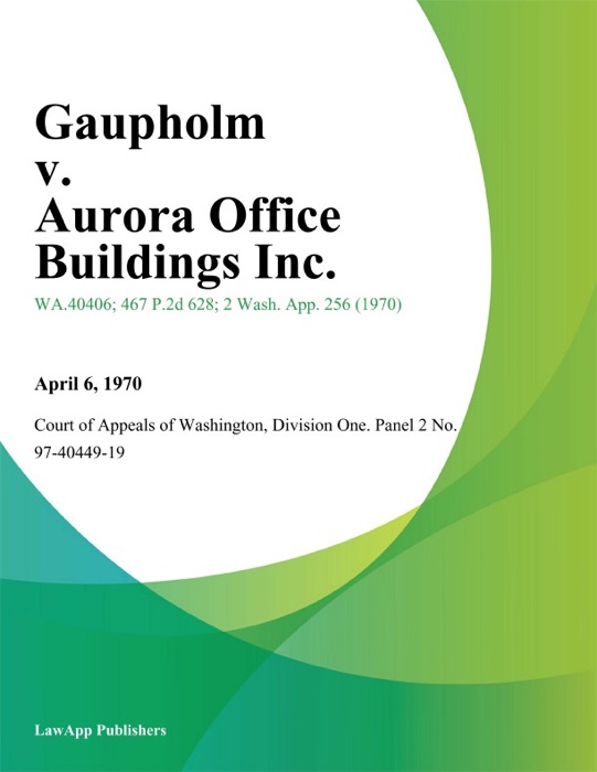 Gaupholm v. Aurora Office Buildings Inc.