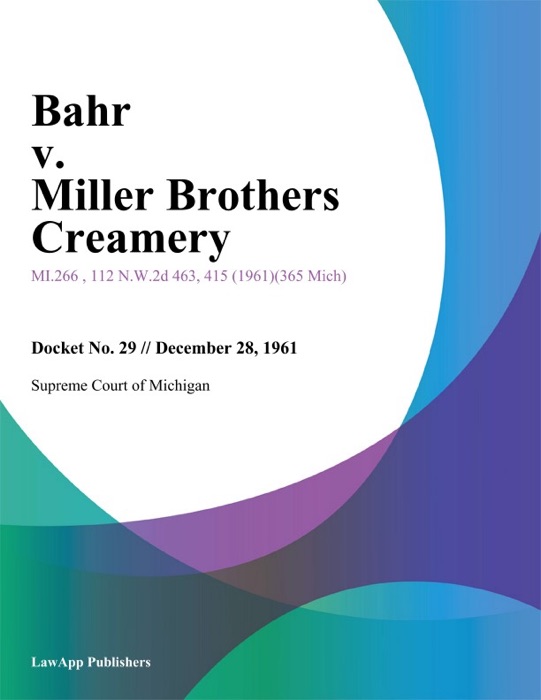 Bahr v. Miller Brothers Creamery