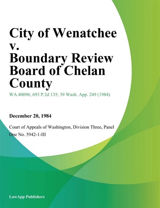 City of Wenatchee v. Boundary Review Board of Chelan County